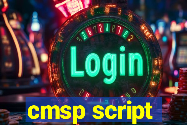 cmsp script